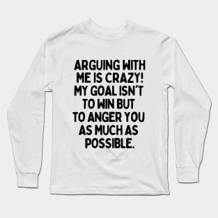 Crazy huh!! Long Sleeve T-Shirt